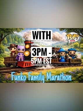 April 24th 3PM-5PM EST! FUNKO/FANDOM FAMILY TRAIN! w/ @yancyholland